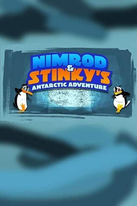 Nimrod and Stinky’s Antarctic Adventure